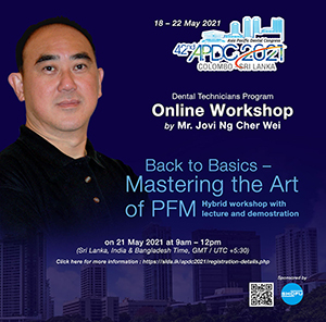 Dental Technicians Program Online Workshop – 42nd APDC 2021