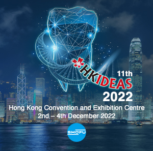 11th Hong Kong International Dental Expo and Symposium (HKIDEAS 2022)