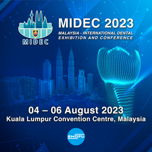 Malaysia International Dental Exhibition & Conference 2023 (MIDEC 2023)